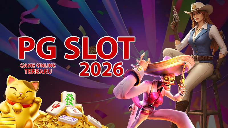 PG Slot 2026 : Game Online Terbaru dan Populer