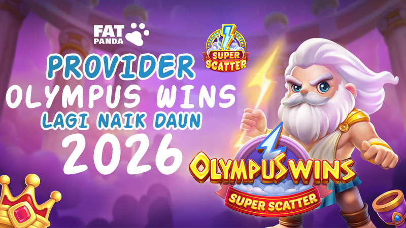 Olympus Wins : Provider Fat Panda yang Lagi Naik Daun Tahun 2026