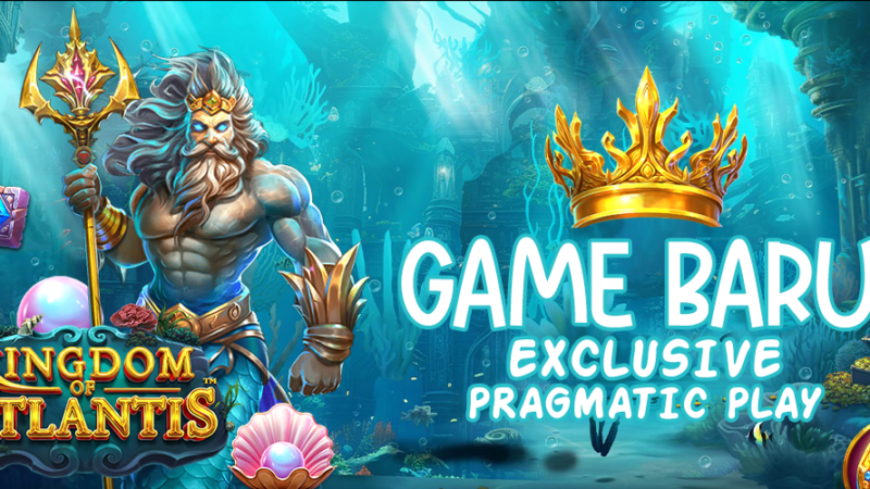 Kingdom of Atlantis : Game Terbaru Exclusive Pragmatic Play 2026